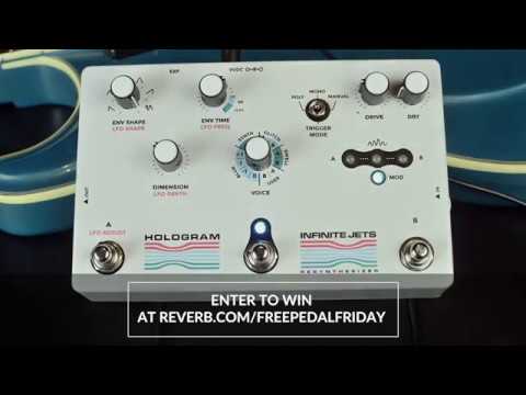 Free Pedal Friday - Hologram Infinite Jets | Reverb Tone Report