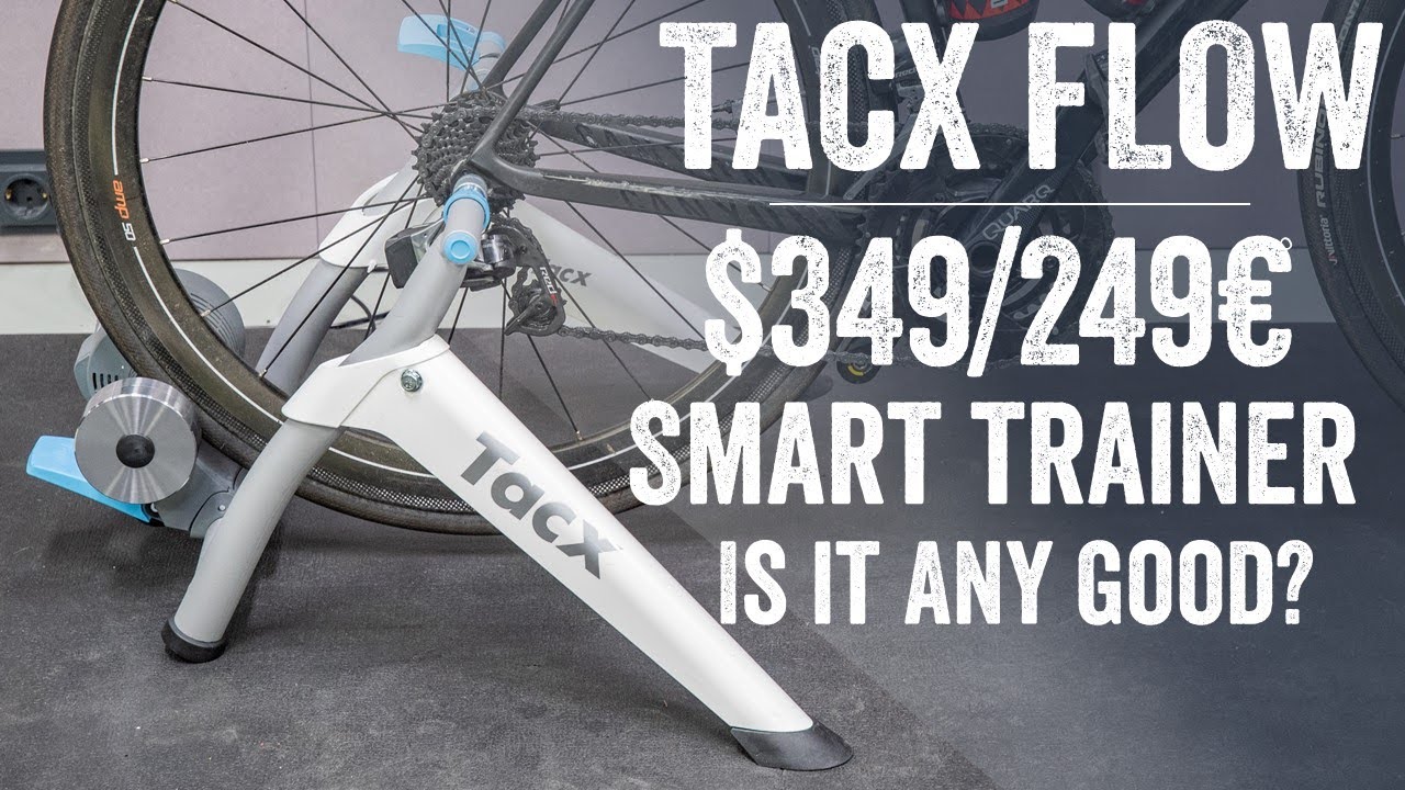 Tacx Flow Smart Budget Trainer Review // Specs, testsWorth it