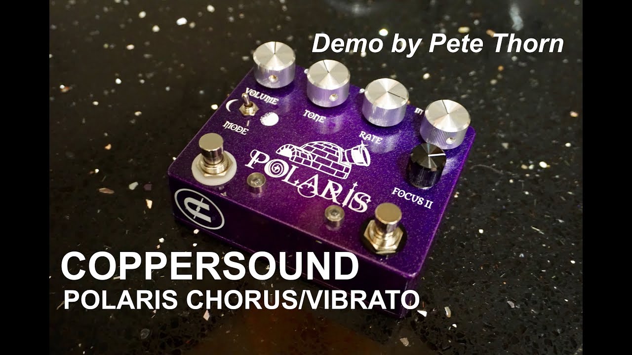 COPPERSOUND POLARIS Analog Chorus/Vibrato, demo by Pete Thorn