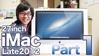 The new iMac 27-inch model has arrived! Part 1 / Apple iMac 27inch