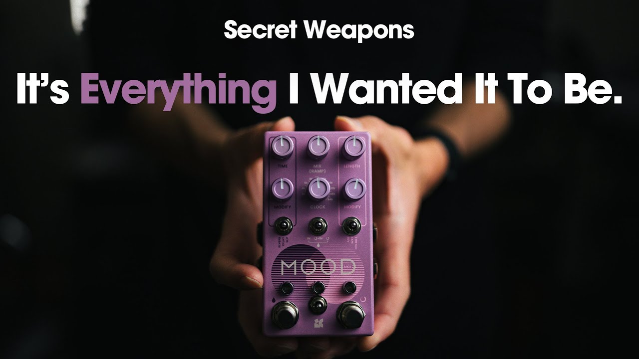Worth The Hype? Chase Bliss MOOD MKII | Secret Weapons Demo