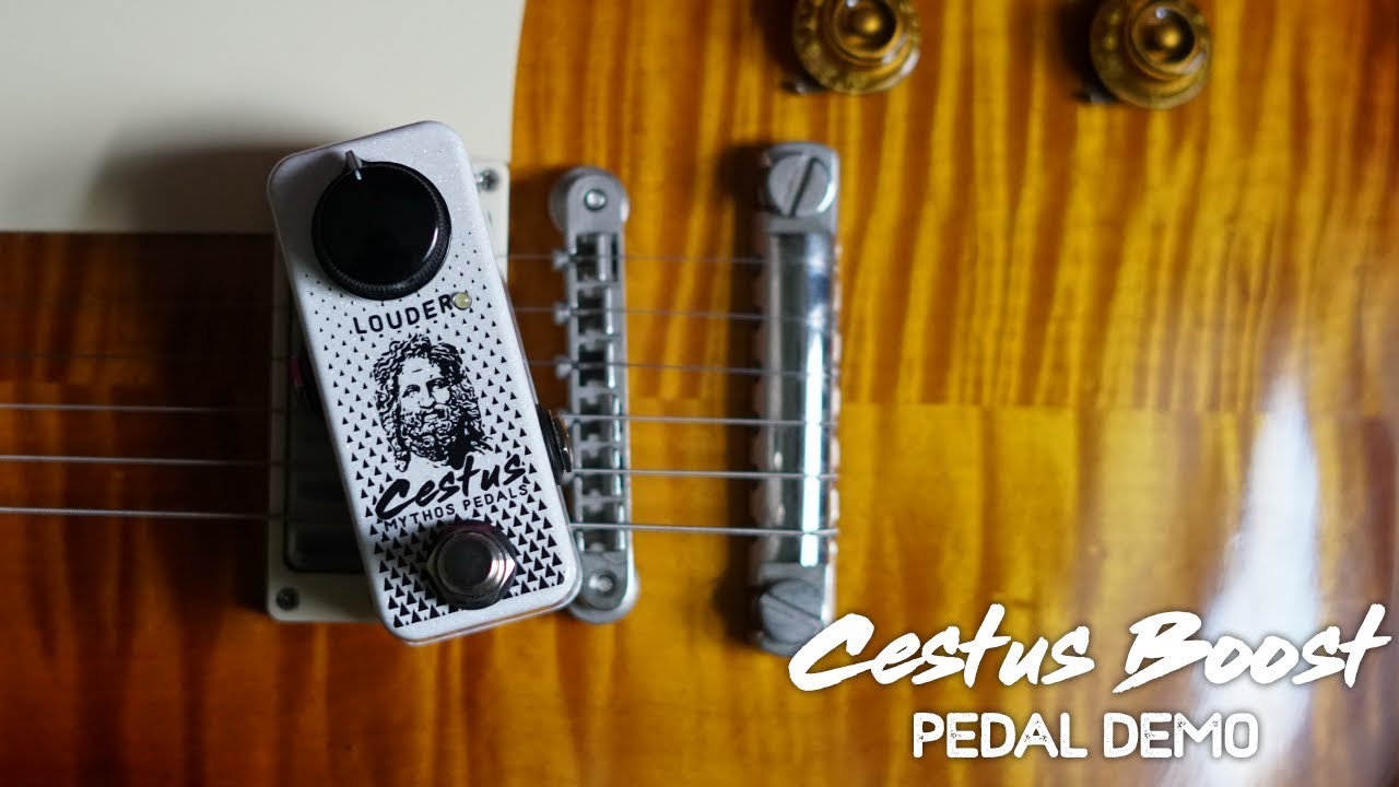 Mythos Pedals CESTUS Treble Boosterをレビュー！おすすめのトレブル