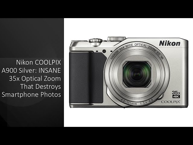 Nikon COOLPIX A900 Silver: INSANE 35x Optical Zoom That Destroys