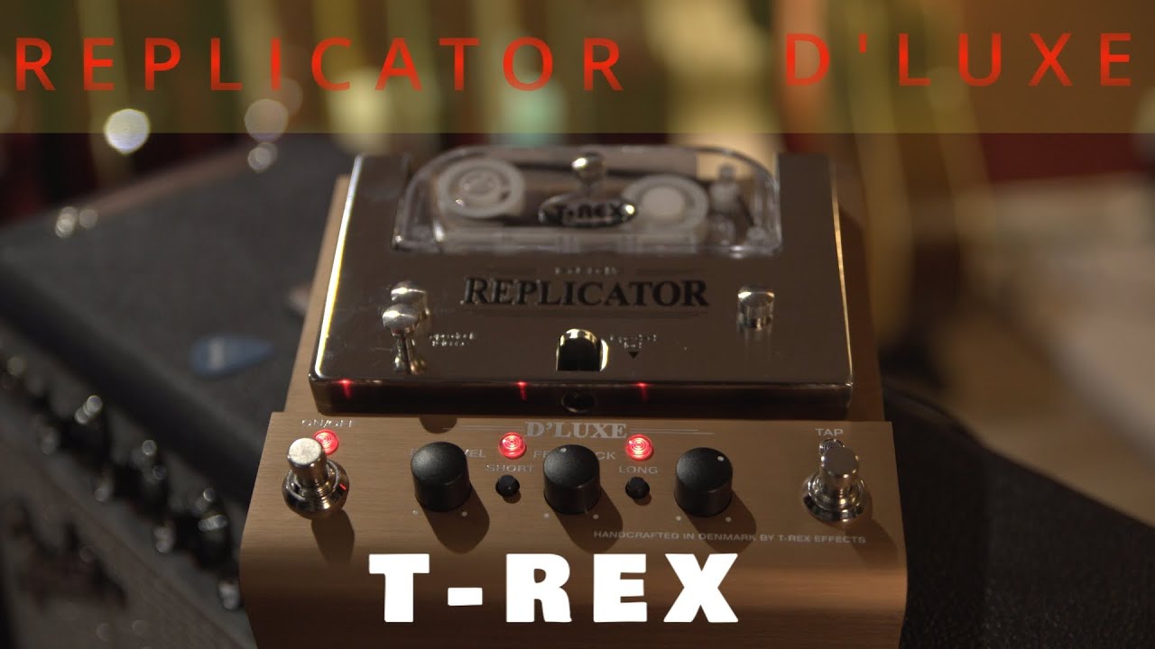 T-REX REPLICATOR DLUXE - リアル・テープ・エコー・ペダル