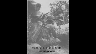 Vietnam War Military HF Radio History with LTC (Ret.) David