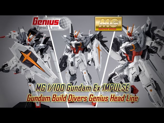 MG 1/100 Gundam Ex IMPULSE | Gundam Build Divers Genius Head Line