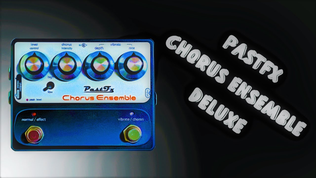 PastFX Chorus Ensemble Deluxe Demo - YouTube