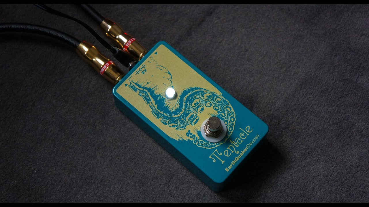 Tentacle 現代のオクターブアップ事情 — EarthQuaker Devices