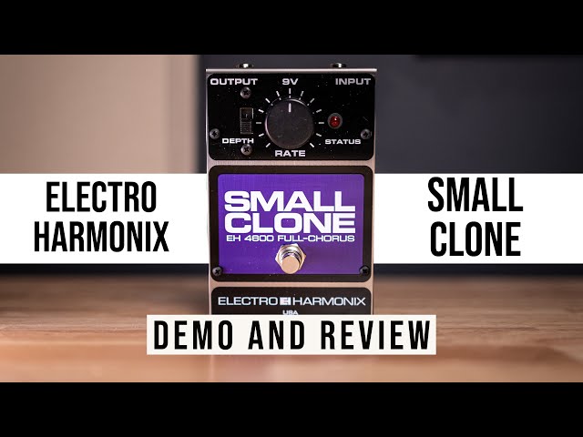 Electro Harmonix Small Clone EH 4600 Full Chorus Demo & Review