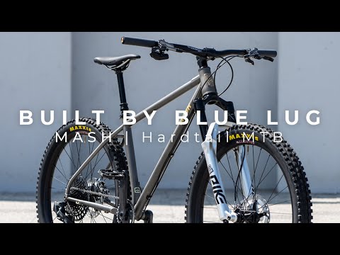 MASH Hardtail MTB BUILT BY BLUE LUG for phone-ずっと見てられる