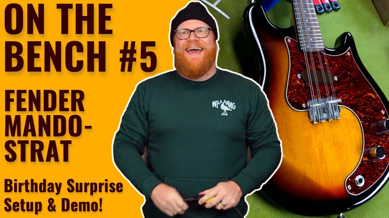 ON THE BENCH #5: Birthday Fender Mando-Strat/Caster Electric