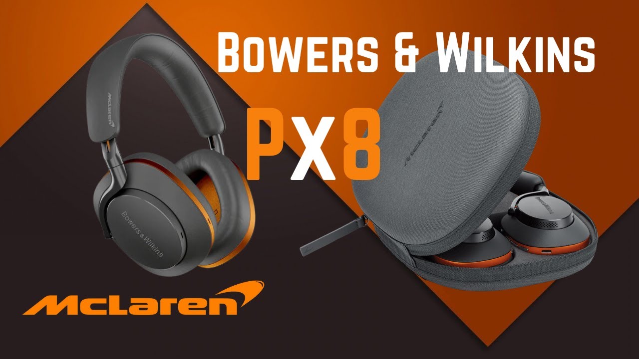 Bowers & Wilkins PX8 McLaren Edition Headphones - YouTube