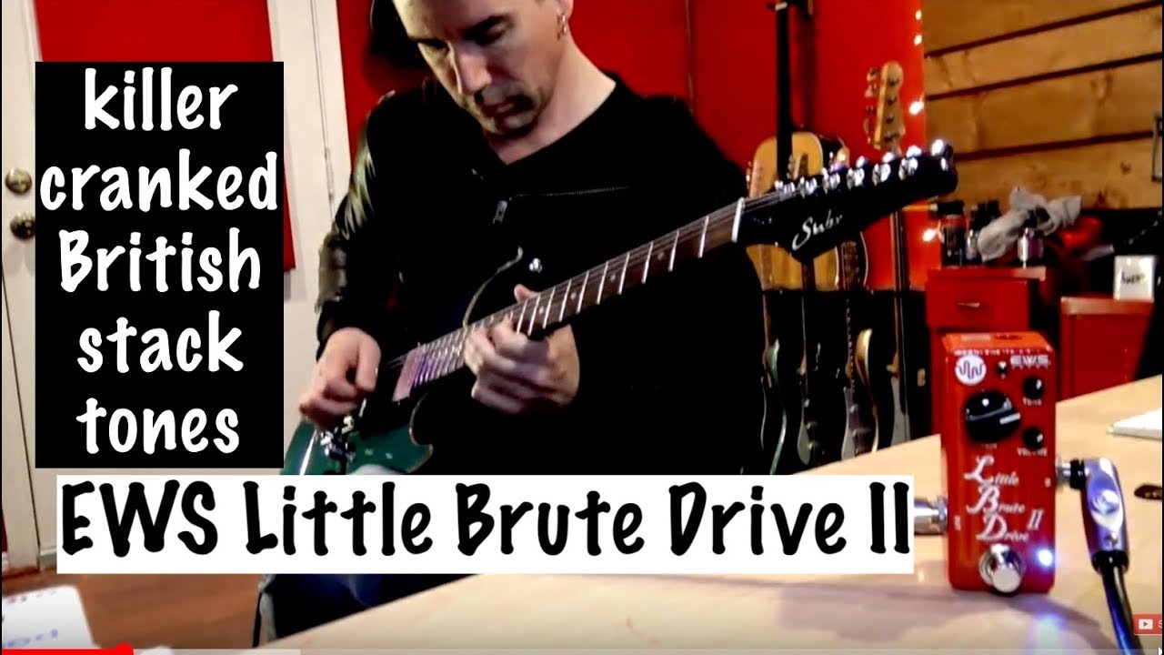 EWS LITTLE BRUTE DRIVE II demo by Pete Thorn - YouTube