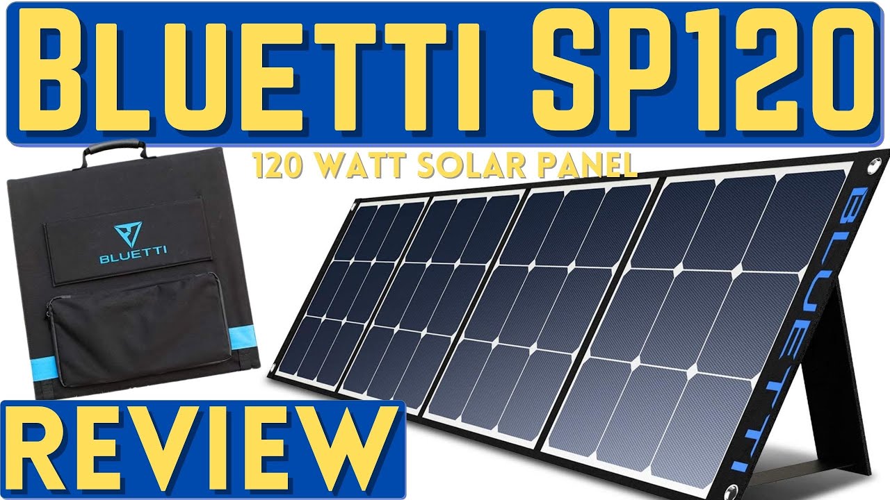 Bluetti SP120 Solar Panel Review: A Premium Portable Panel for