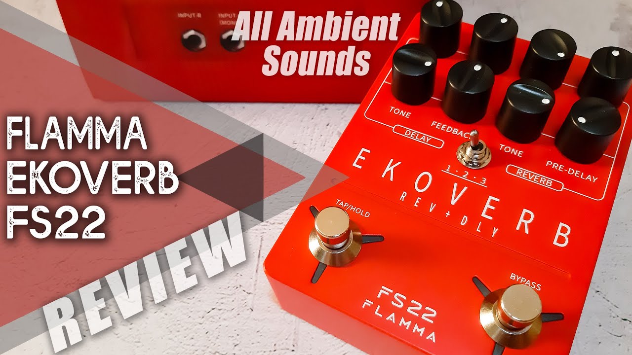 STEREO AMBIENT TONES | Flamma FS22 EKOVERB [Delay + Reverb