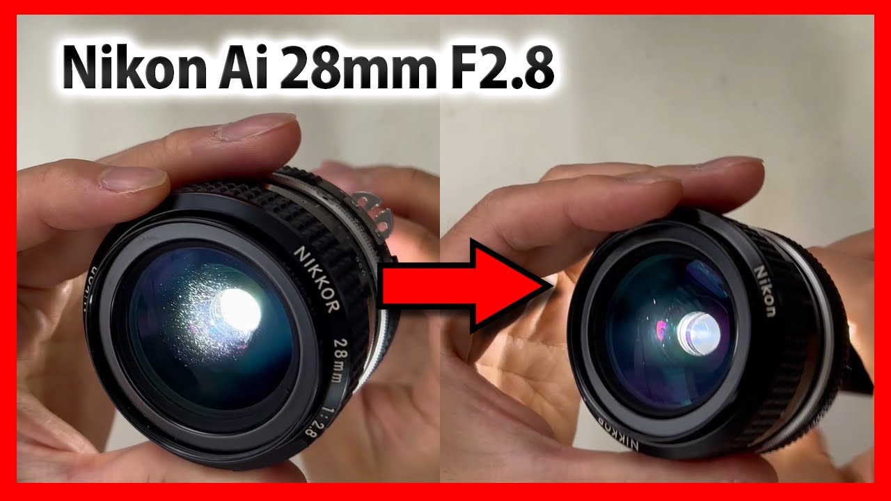 Nikon Ai 28 2.8 レンズ内分解、修理、清掃！Disassemblyカビクモリ
