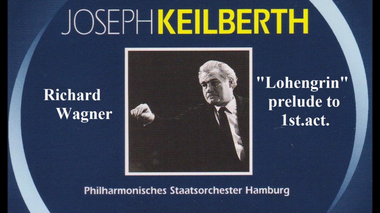 ワーグナー 歌劇「ローエングリン」第一幕への前奏曲 カイルベルト指揮