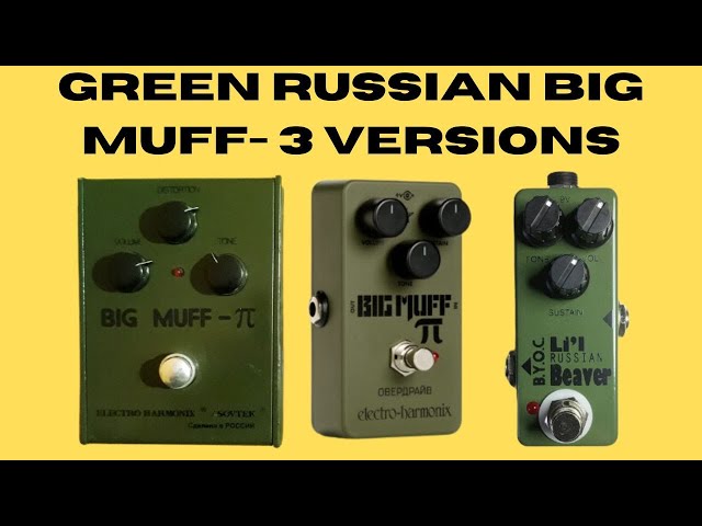EHX Green Russian Big Muff Guitar Pedals- 3 Versions! - YouTube