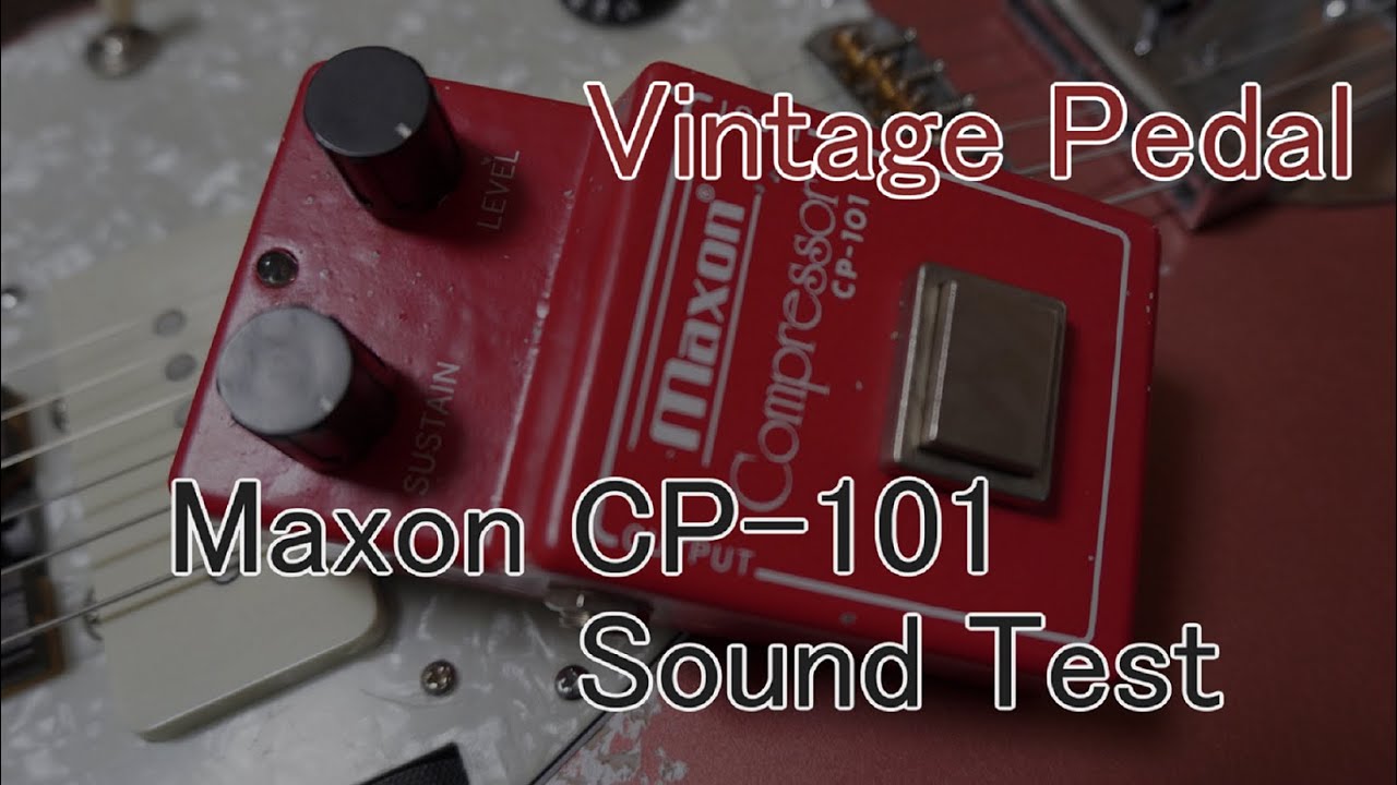Maxon CP-101 Vintage Sound test 音出し動画 〔No Talking〕 - YouTube