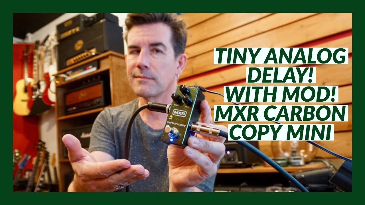 TINY ANALOG DELAY WITH MODULATION! MXR CARBON COPY MINI - YouTube