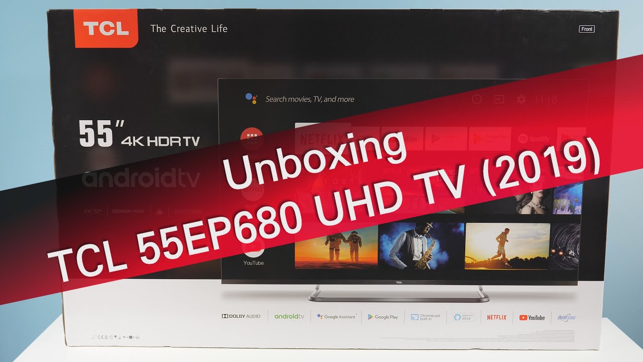 TCL 55EP680 4K UHD Android TV unboxing - YouTube