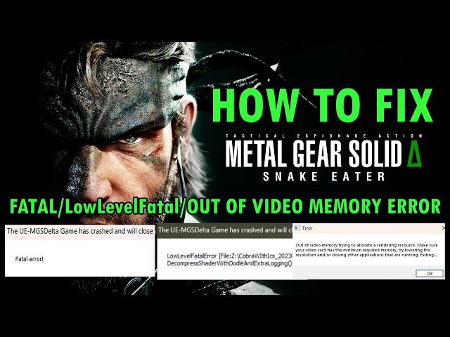 Fix METAL GEAR SOLID SNAKE EATER Fatal Error/LowLevelFatalError