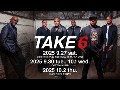 TAKE 6 : BLUE NOTE TOKYO 2025 trailer - YouTube