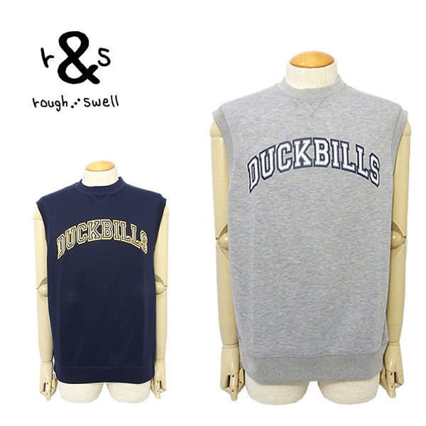 rough&swell［ラフアンドスウェル］DUCKBILLS VEST/裏毛スウェット