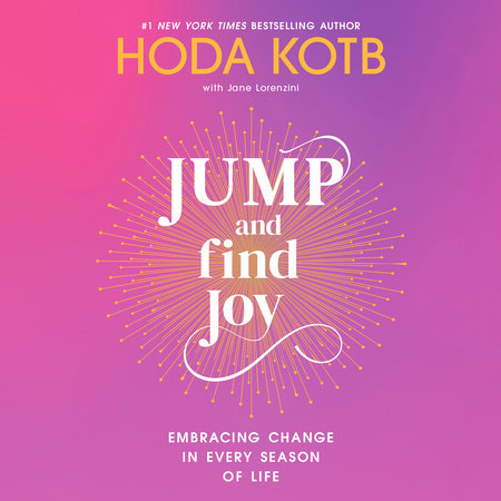 Jump and Find Joy by Hoda Kotb: 9798217043880 | PenguinRandomHouse