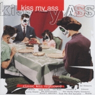 Kiss My Ass Kiss Tribute | HMV&BOOKS online - PHCR-1245