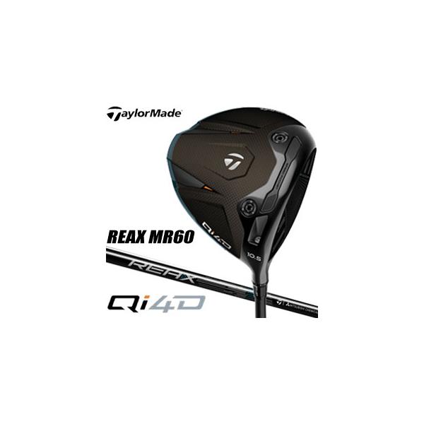 TaylorMade（テーラーメイド） Qi4D ドライバー REAX MR60 シャフト