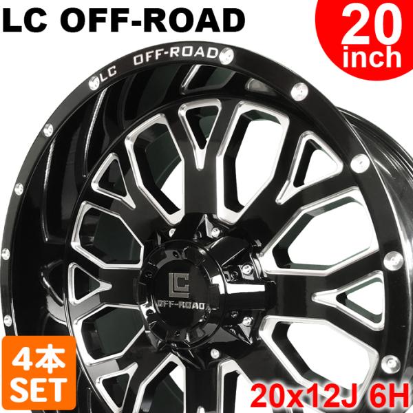 ホイール4本セット LC OFF-ROAD アルミホイール 20インチ 20x12J 6H