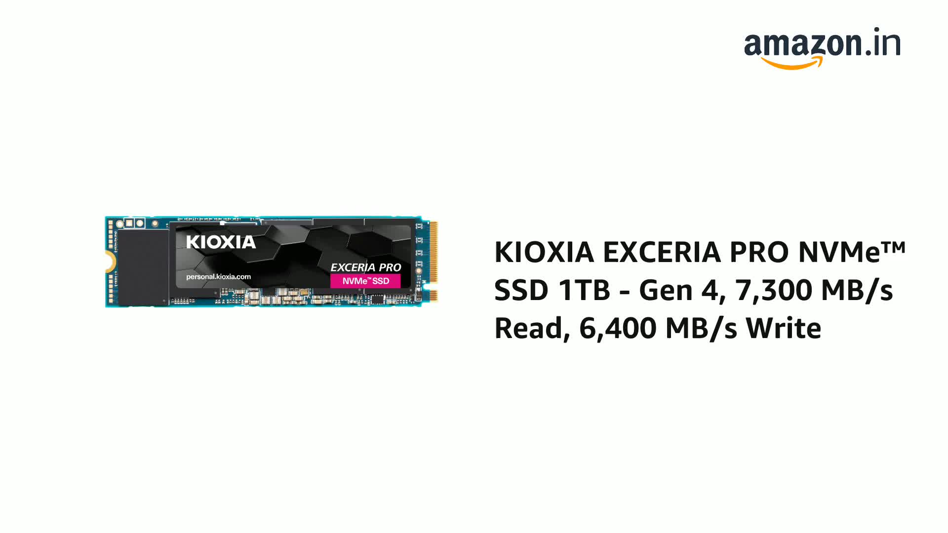 Amazon.in: Buy KIOXIA EXCERIA PRO NVMe™ SSD 1TB - Gen 4, 7,300 MB