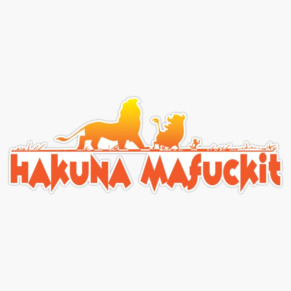 Amazon.com - Hakuna Matata - fuck it Vinyl Bumper Sticker Size 5
