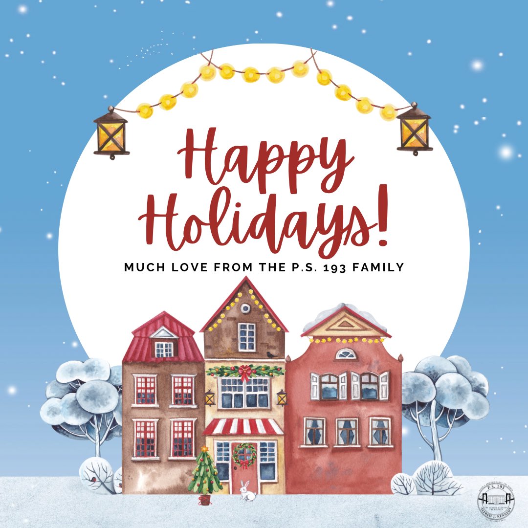 Happy Holidays! Much love from the entire P.S. 193 family