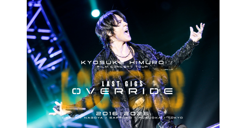 📢先行抽選受付中‼ ＼ ◤KYOSUKE HIMURO FILM CONCERT TOUR LAST GIGS