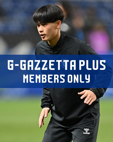 G-GAZZETTA PLUS】山本が今季初のサブメンバー入り。浦項戦で感じた